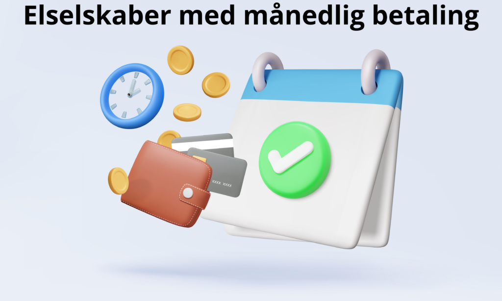 Elselskaber med månedlig betaling